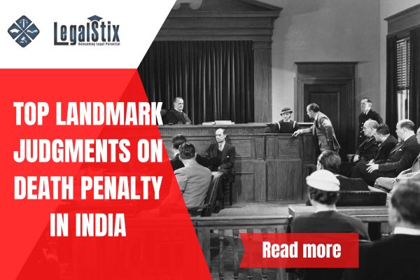 Top Landmark Judgments on Death Penalty in India